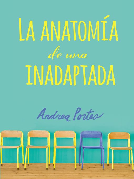 Title details for Anatomía de una inadaptada by Andrea Portes - Available